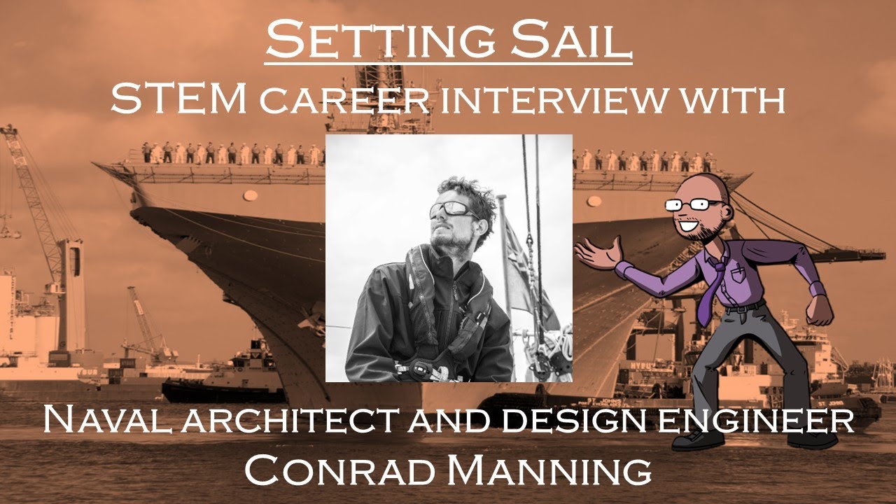 Setting Sail: STEM Career Interview with naval architect and design engineer Conrad Manning