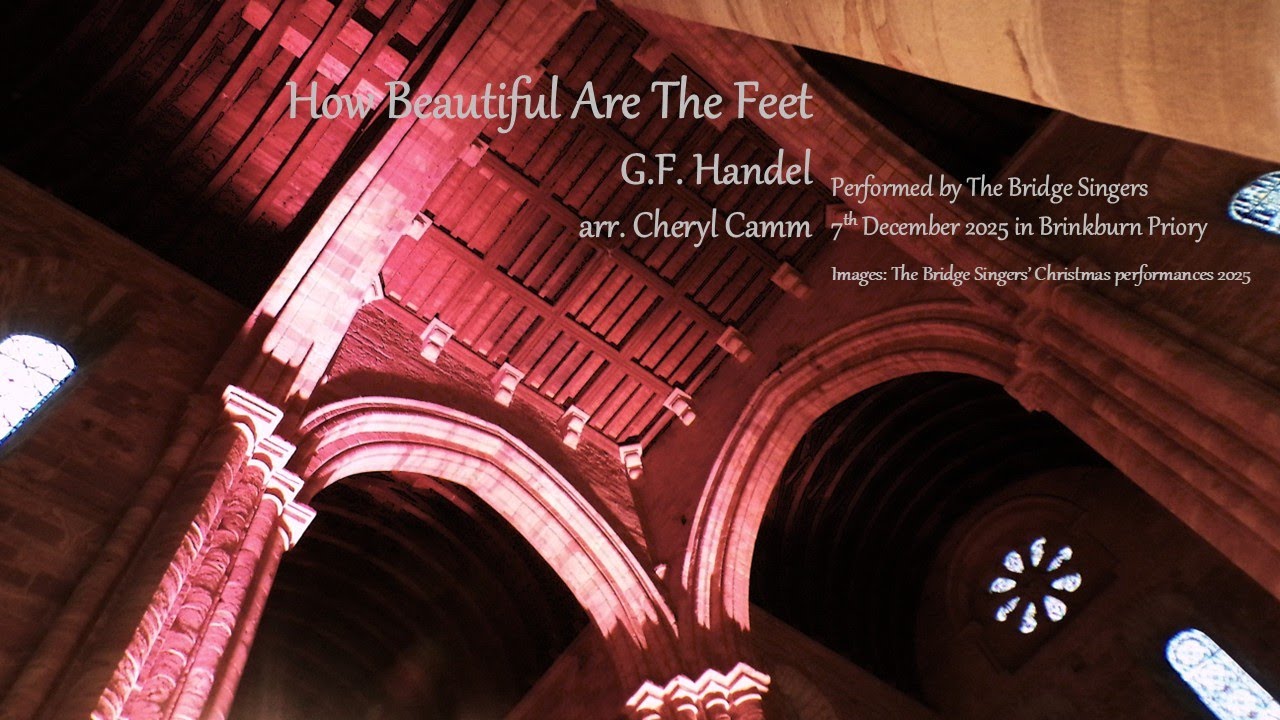 How Beautiful Are The Feet, Handel arr. Cheryl Camm