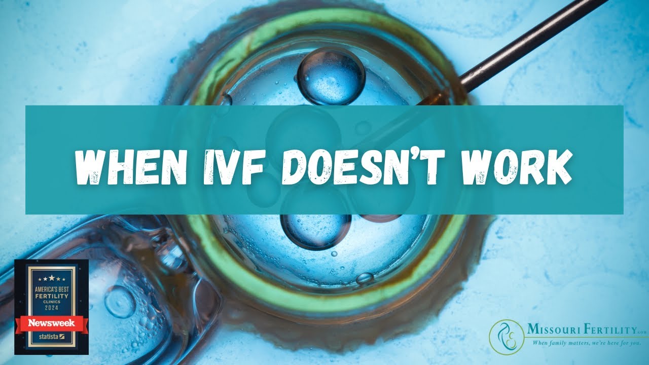 When IVF Doesn't Result in a Pregnancy