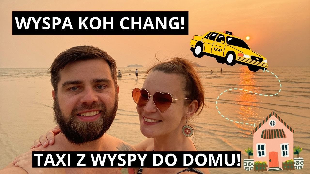 TAJLANDIA! Plaże Koh Chang! | Taxi z wyspy do domu?🚕