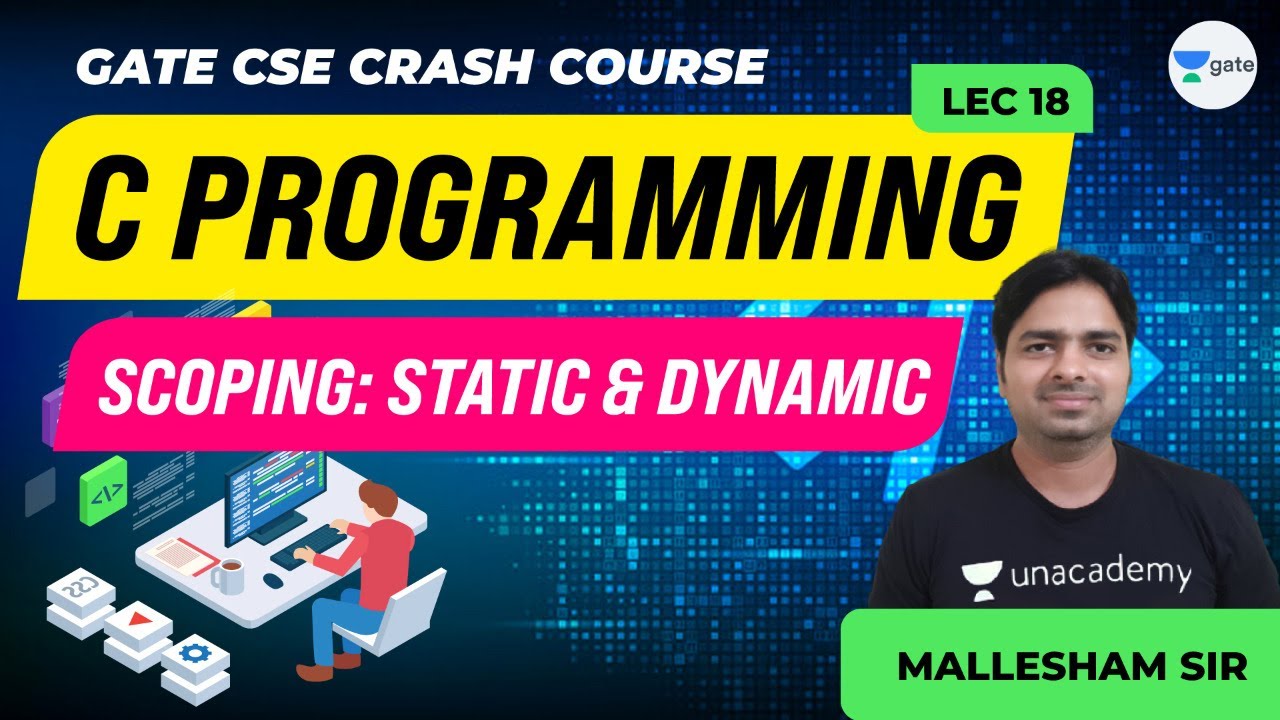 C Programming | Scoping: Static & Dynamic | Lec 18 | GATE CSE 2021 Exam