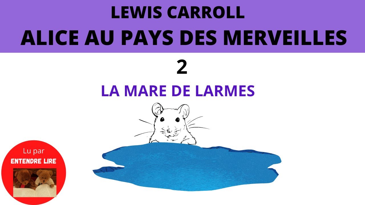 « Alice au pays de merveilles » Chapitre 2 - Lewis Carroll 1865