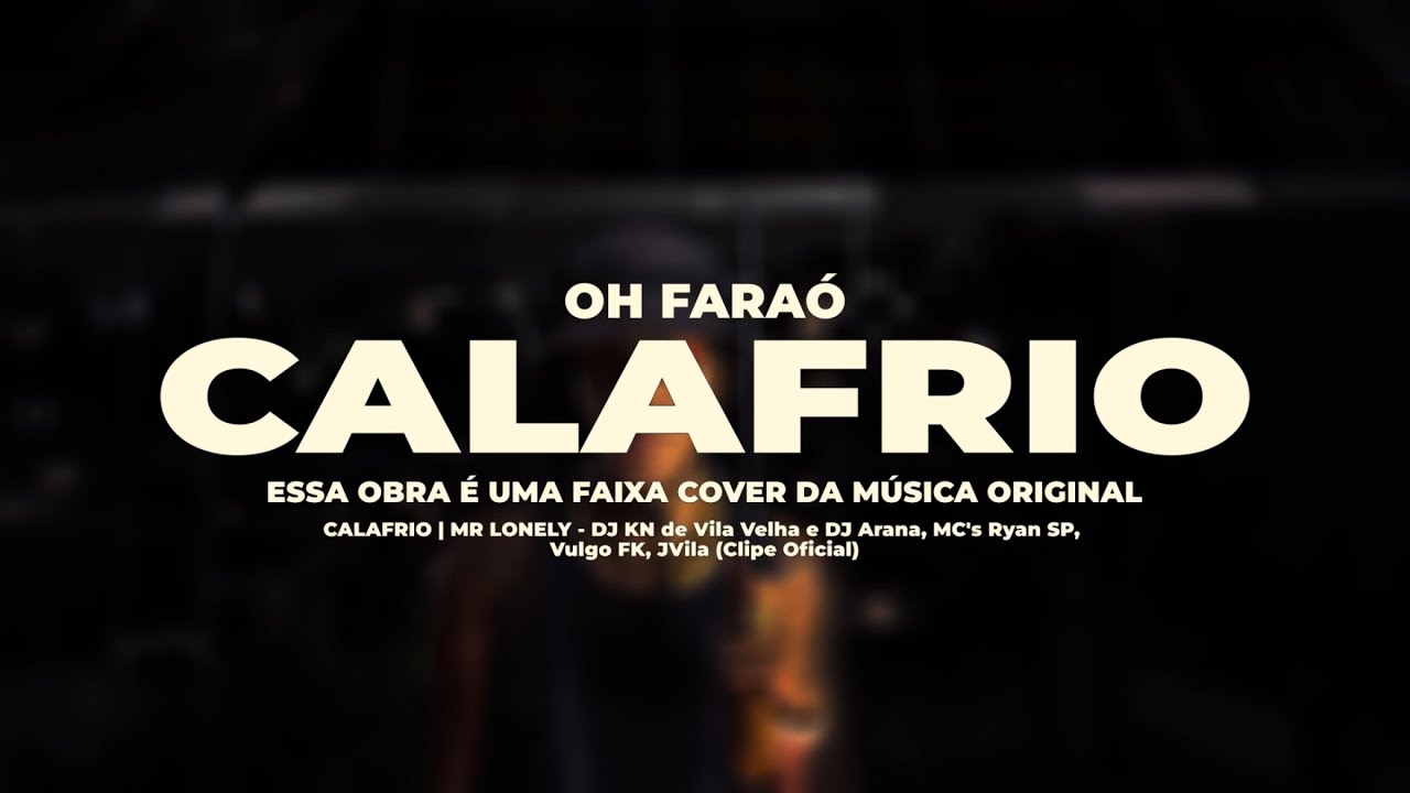 CALAFRIO | MR LONELY - OH FARA&Oacute; (cover remix)
