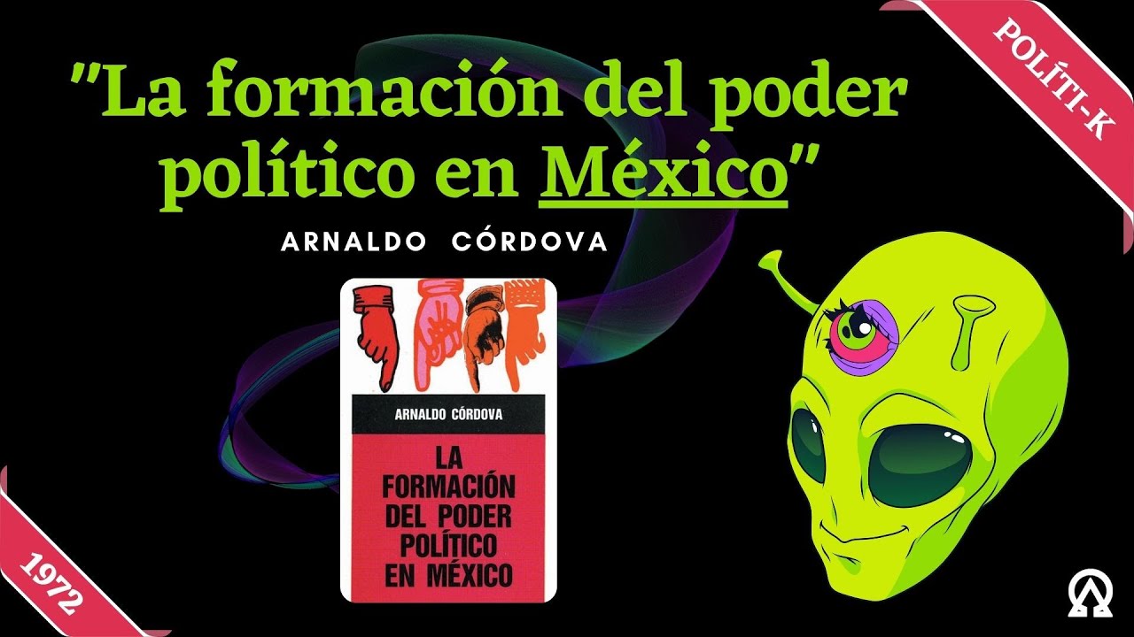 ♟️ Pol&iacute;tica 01 | &rdquo;La formaci&oacute;n del poder pol&iacute;tico en M&eacute;xico&rdquo; 1972 | Arnaldo C&oacute;rdova