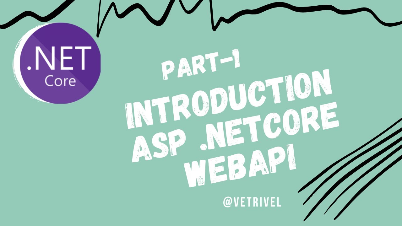 Part-1 Introduction Asp .NetCore Webapi