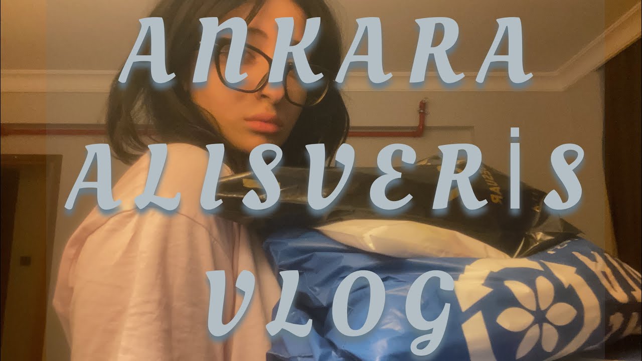ANKARA ALISVERIS VLOG | PART 1 💗// zeylulu