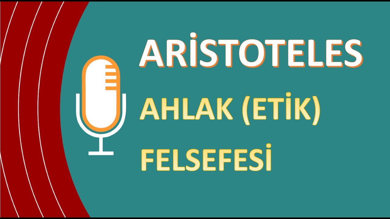 041 Aristoteles: Ahlak Felsefesi (Etik)