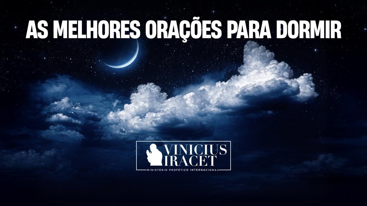 Melhores Orações para Dormir Bem | Passagens Bíblicas Tranquilas para Dormir @ViniciusIracet