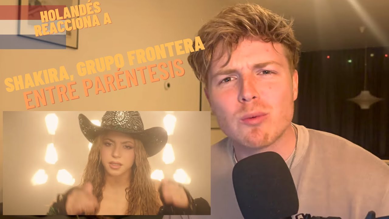 Shakira, Grupo Frontera - (Entre Paréntesis) | REACTION/REVIEW
