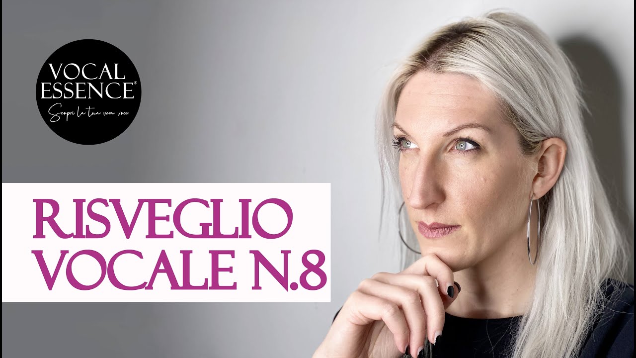 Risveglio Vocale n.8 - Vocal Essence® - Lips Roll + Vocale I