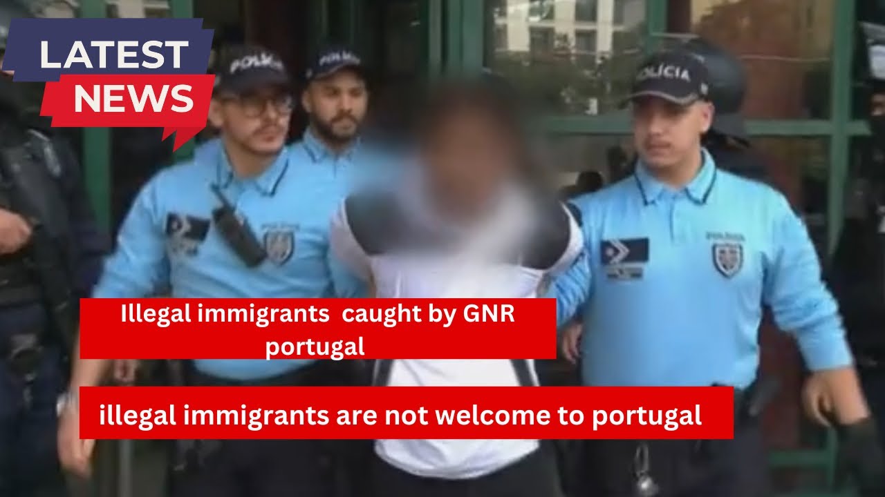 Illegal immigrants are not welcome to portugal / strict Action against illegal immigrants portugal🇵🇹