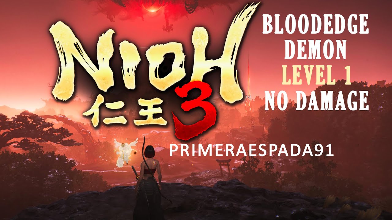 Nioh 3: Level 1 No Damage Bloodedge Demon
