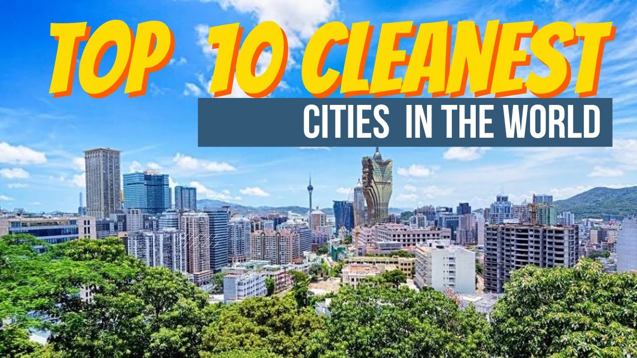 Top 10 Cleanest City in the World | World Cleanest Cities 2024
