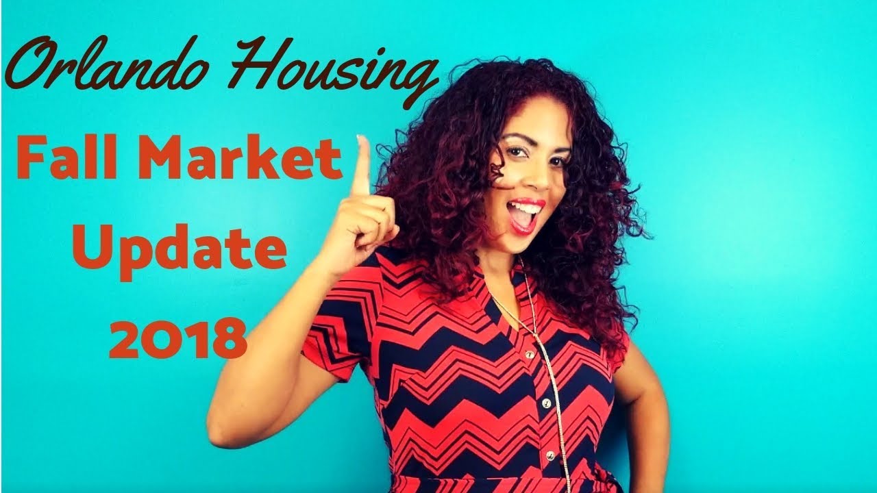 Orlando Housing Fall Market Update 2018