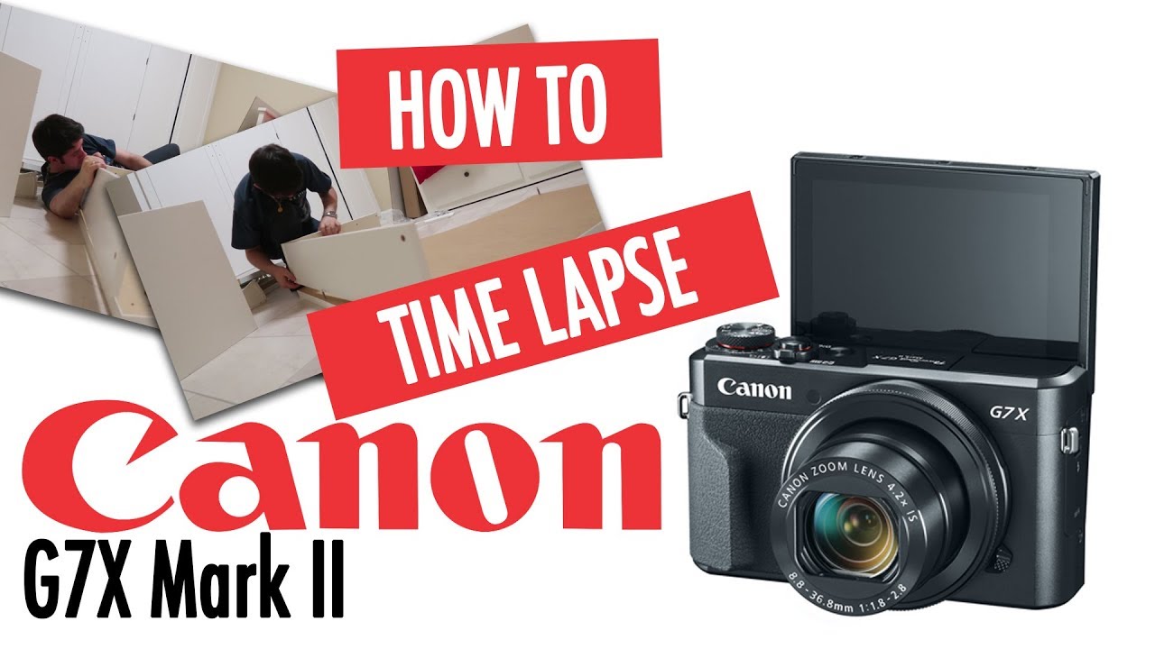 Canon G7X Mark ii: How to Time Lapse With Canon G7X Mark ii