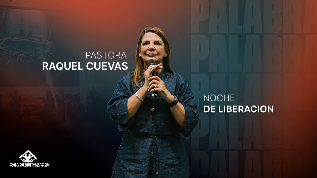Pastora Raquel Cuevas. Noche de liberación.