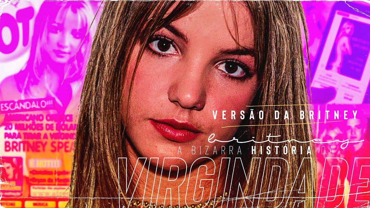 A BIZARRA HISTÓRIA DA VIRGINDADE DE BRITNEY SPEARS! (A VERSÃO DA BRITNEY EM THE WOMAN IN ME)