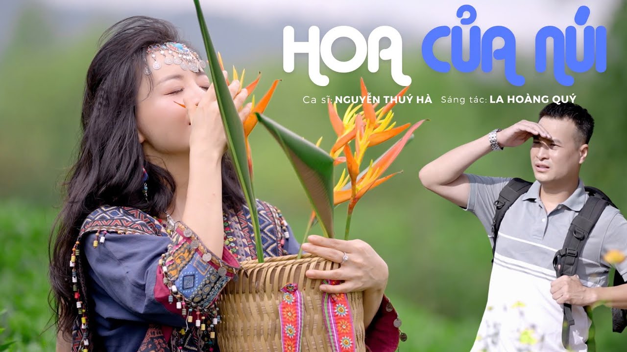 HOA CỦA NÚI - NGUYỄN THÚY HÀ | OFFICIAL MUSIC VIDEO