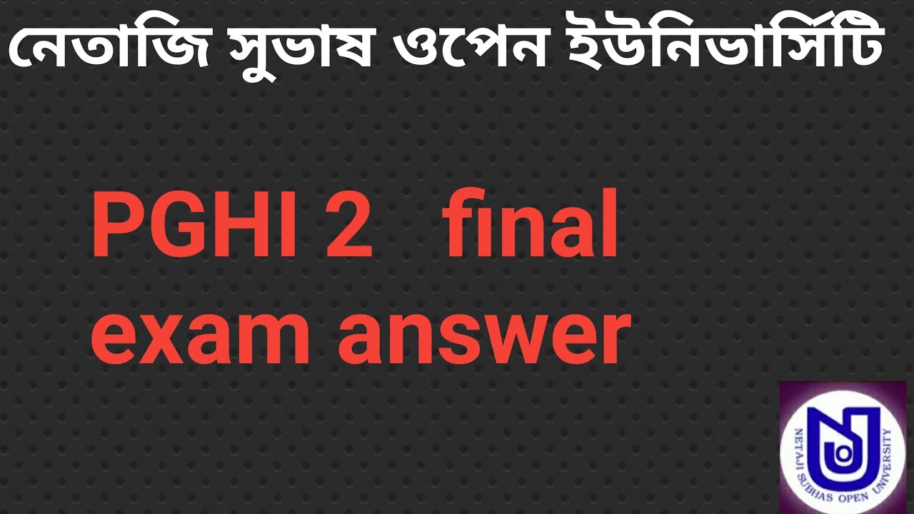 NSOU ONLINE EXAM 2021 PGHI 2 ANSWER | PGHI 2 EXAM ANSWER NSOU 2021 | NSOU PGHI 2 EXAM ANSWER | PGHI2