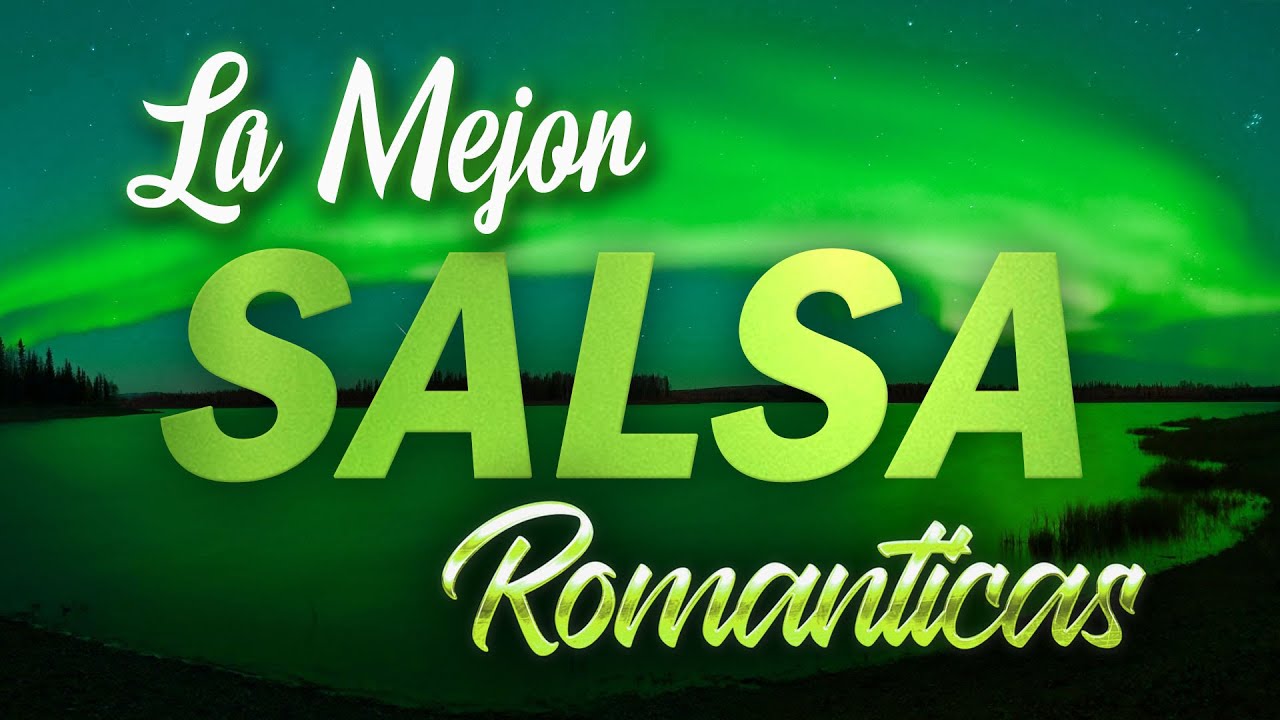 Musica Salsa Legendaria - Salsa Romantica Para Bailar Exitos