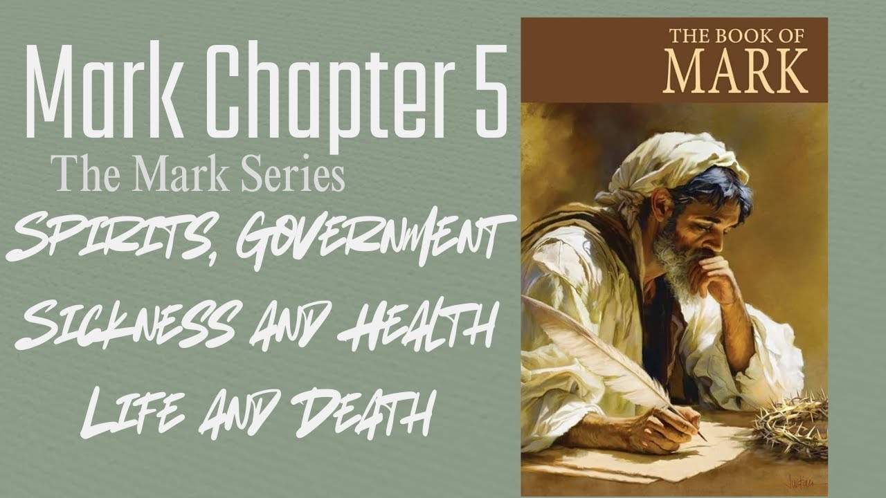 Mark Chapter 5 | The Mark Series