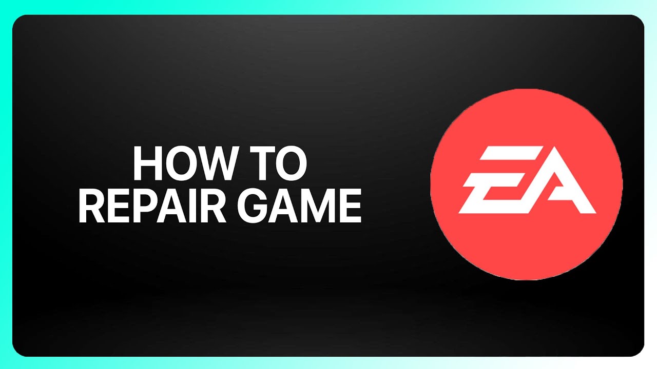 How To Repair Game in EA App Tutorial