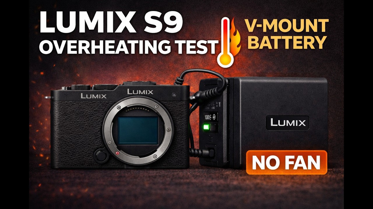 Lumix S9 Heat Test: Does a V-Mount Battery Help?