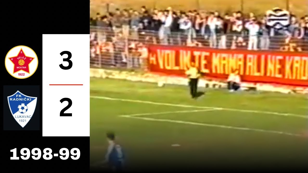 Velež Mostar - Radnički Lukavac 3:2 | 1998-99