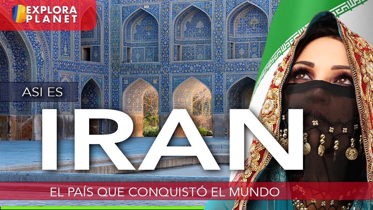 IRAN | Así es IRAN | El País que Conquistó el Mundo