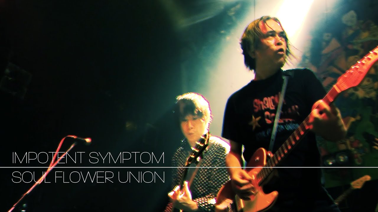 SOUL FLOWER UNION - IMPOTENT SYMPTOM (外交不能症) [2022/9/24 LIVE IN TOKYO]