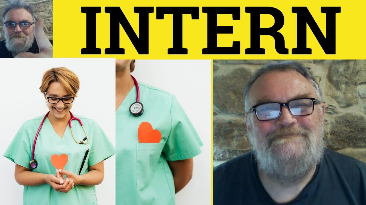 🔵 Intern Meaning - Internee Examples - Internist Defined - Intern vs Internee vs Internist