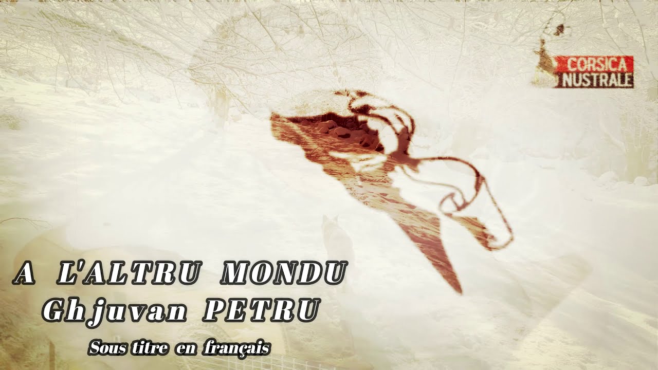 A l'altru mondu ( ghjuvan Petru ) chant corse // corsica music
