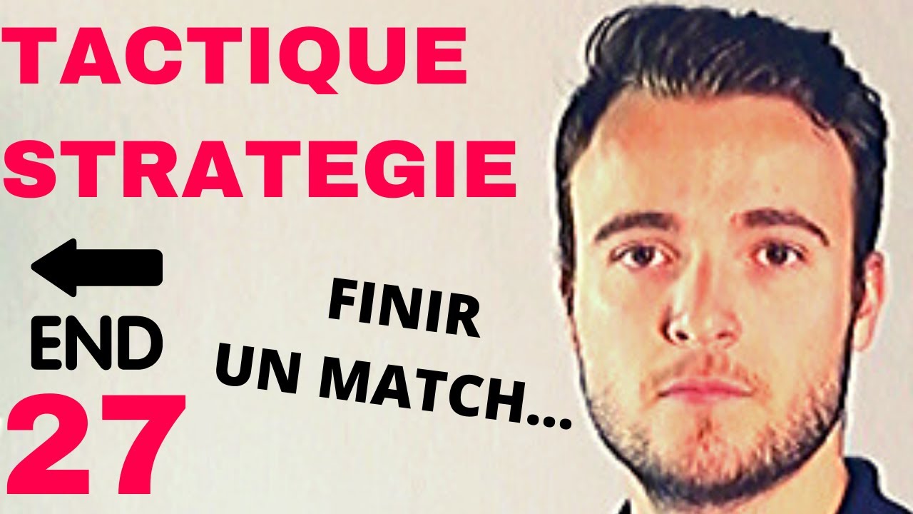 Comment  finir un match quand vous menez ? | 27 Tactique Stratégie Tennis de Table