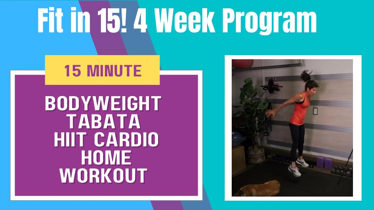 15 Minute Bodyweight Tabata HIIT Cardio // Fit in 15 Week 3 Day 2 // No Equipment No Excuses Workout