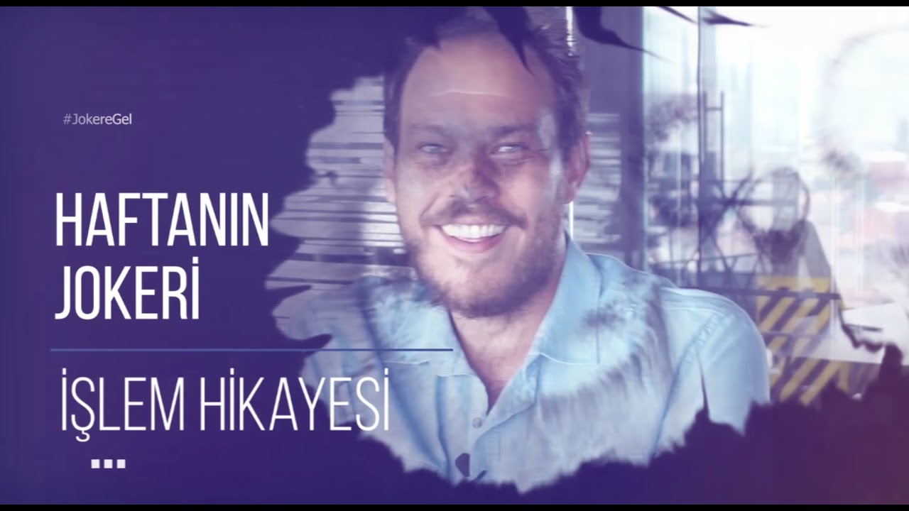 Haftanın Joker 'i Berk Tanel (İŞLEM HİKAYELERİ)