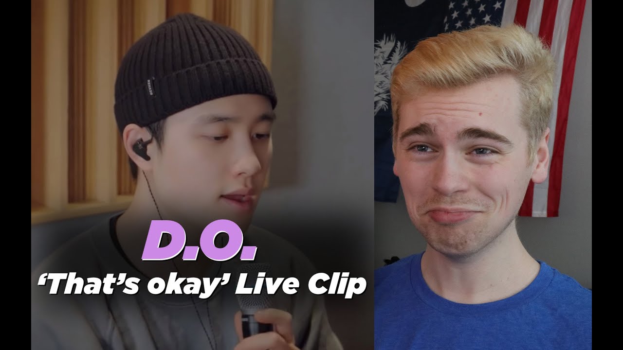 HE'S HOME (D.O. 디오 '괜찮아도 괜찮아 (That's okay)' Live Clip Reaction)