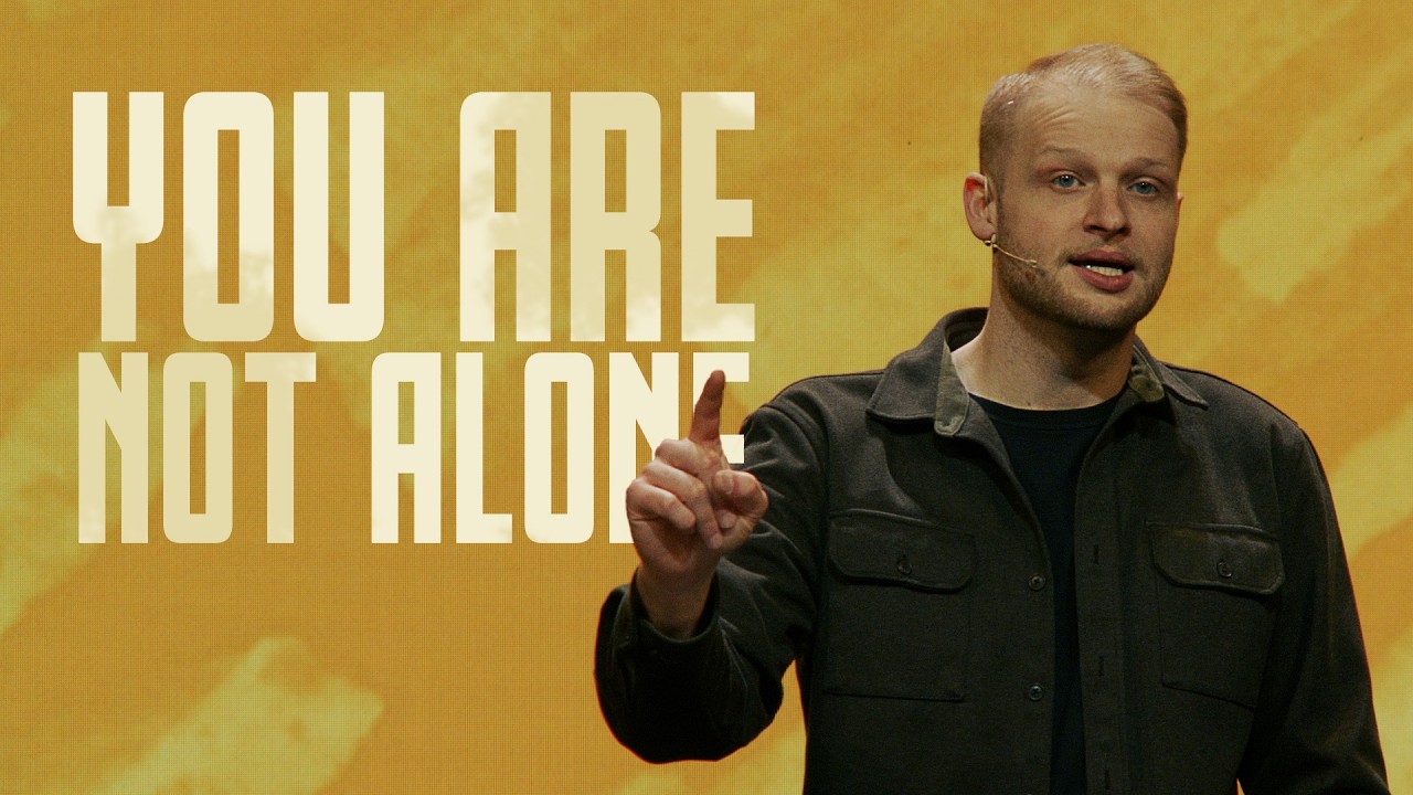 You Are Not Alone