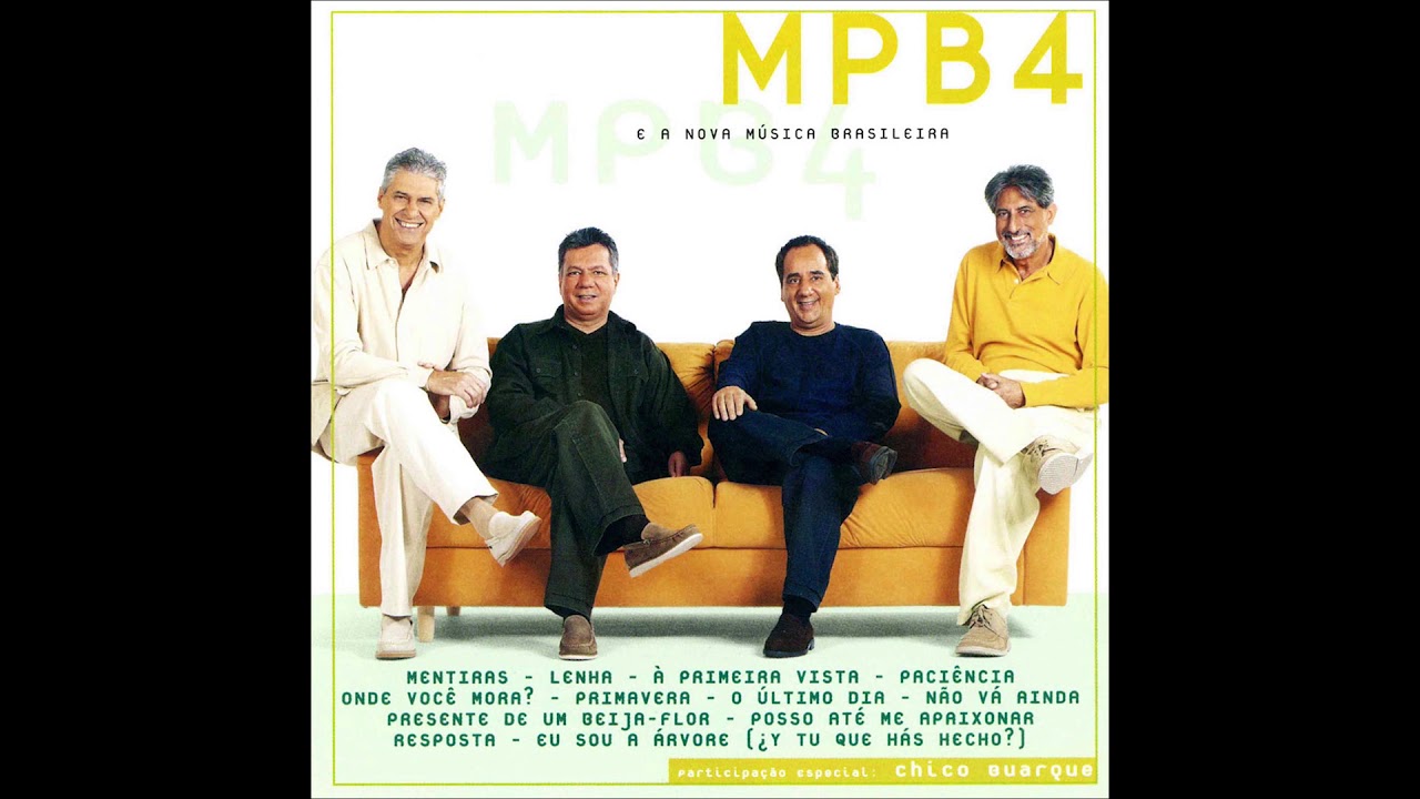 MPB4 - Não Vá Ainda
