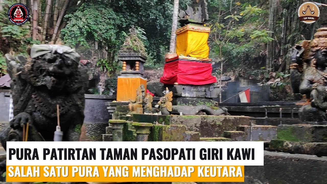 Pura Patirtan Taman Pasopati Giri Kawi | Terbaru 2024