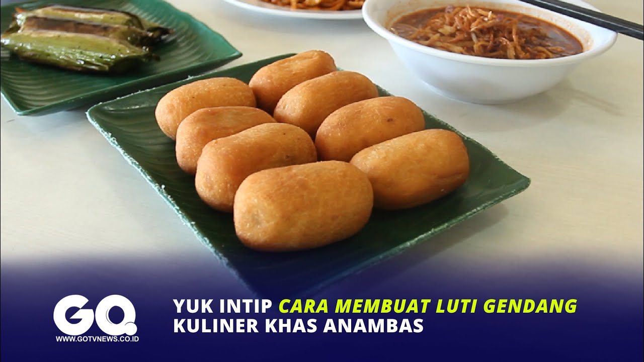 Yuk Intip Cara Membuat Luti Gendang Kuliner Khas Anambas