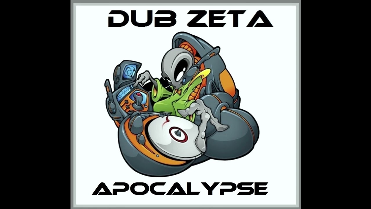 Dub Zeta - Apocalypse (Noise) 2025