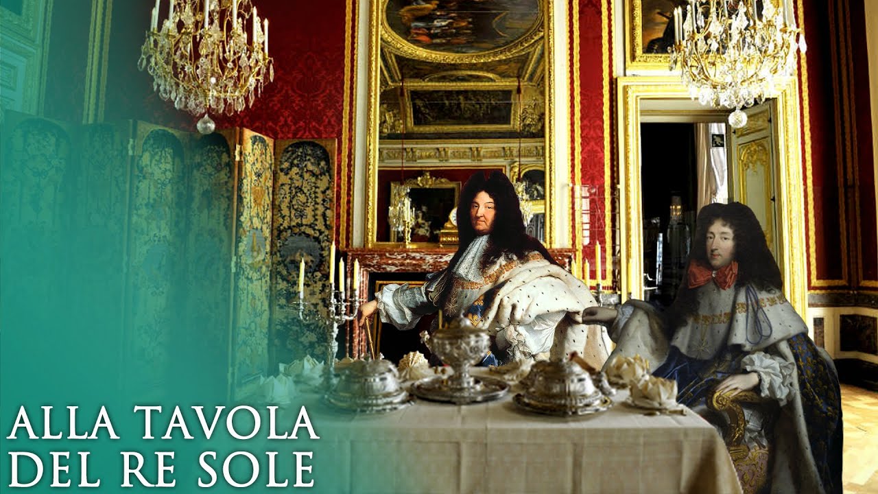 Alla tavola del Re Sole: cosa si mangiava nella Versailles di Luigi XIV?