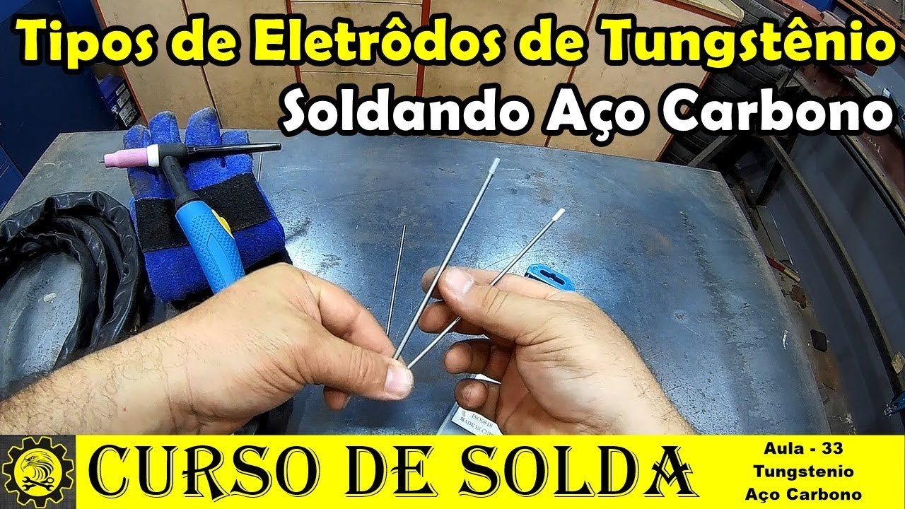 Curso Basico de Solda #33 / Tipos de Eletrodos de Tungstênio e Solda em Aço Carbono