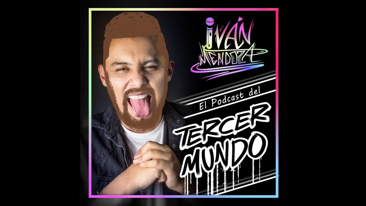 El Podcast del tercer mundo Ep. 30 Ft: Alex Fernández