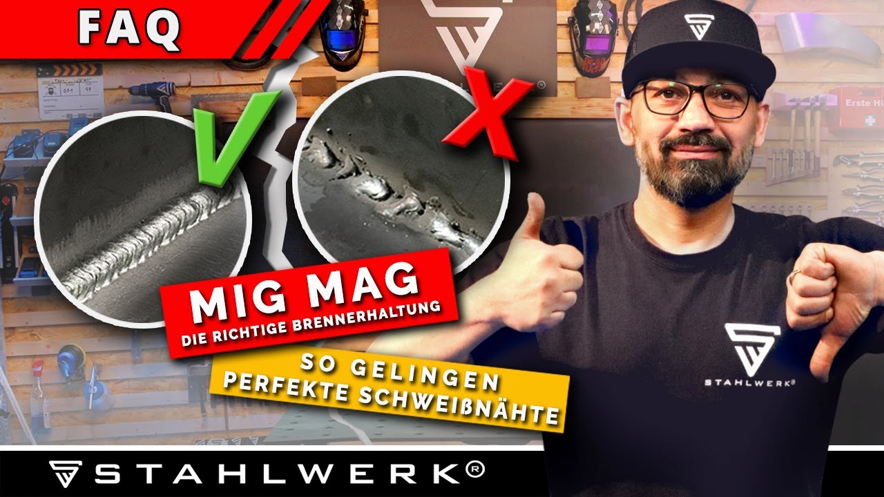 Die richtige Brennerhaltung beim MIG MAG Schwei&szlig;en &ndash; einfach erkl&auml;rt &ndash; So gelingen gute Schwei&szlig;n&auml;hte