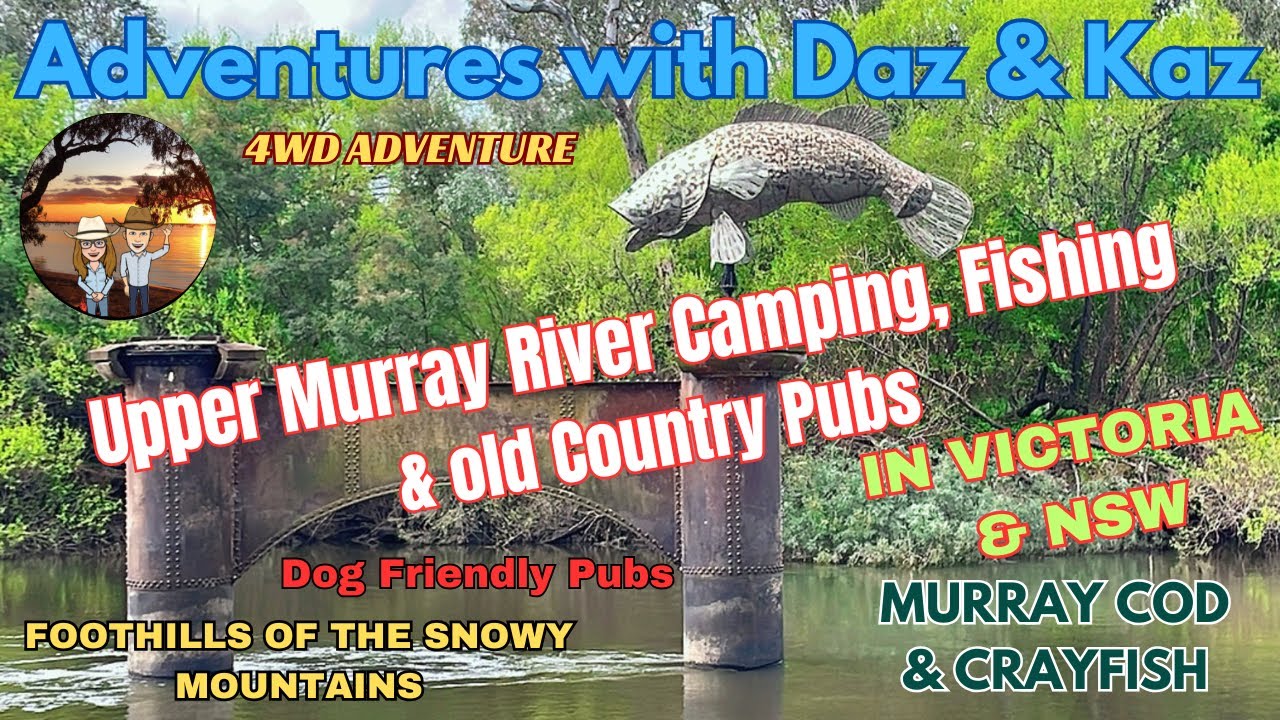 Ep11 4K Upper Murray River, country towns & Pubs, dog friendly in Victoria/NSW (Australia)@DazandKaz