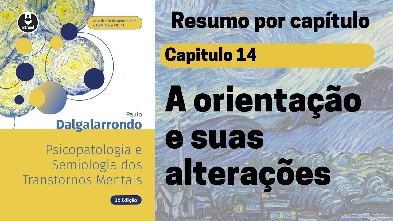 Capt 14 | A orienta&ccedil;&atilde;o e suas altera&ccedil;&otilde;es | Resumo Dalgalarrondo
