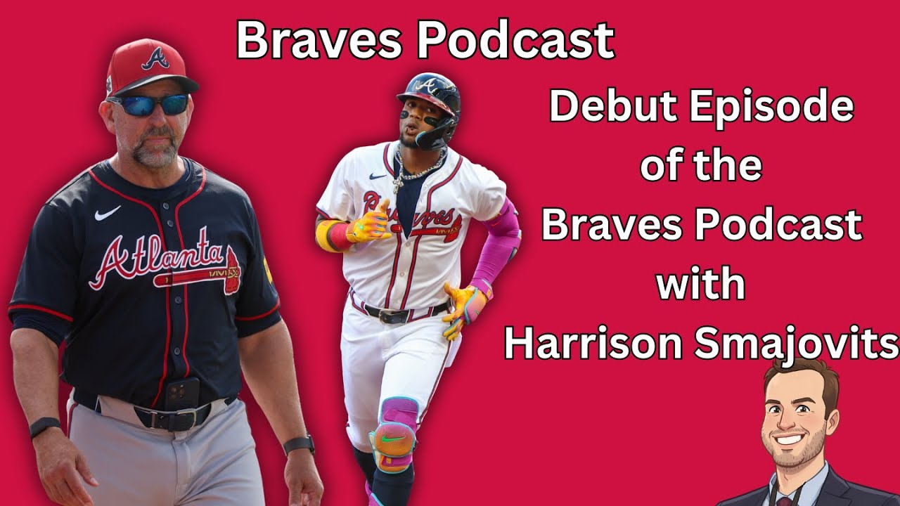 Debuting the Braves Podcast with Harrison Smajovits | Braves Podcast 📱