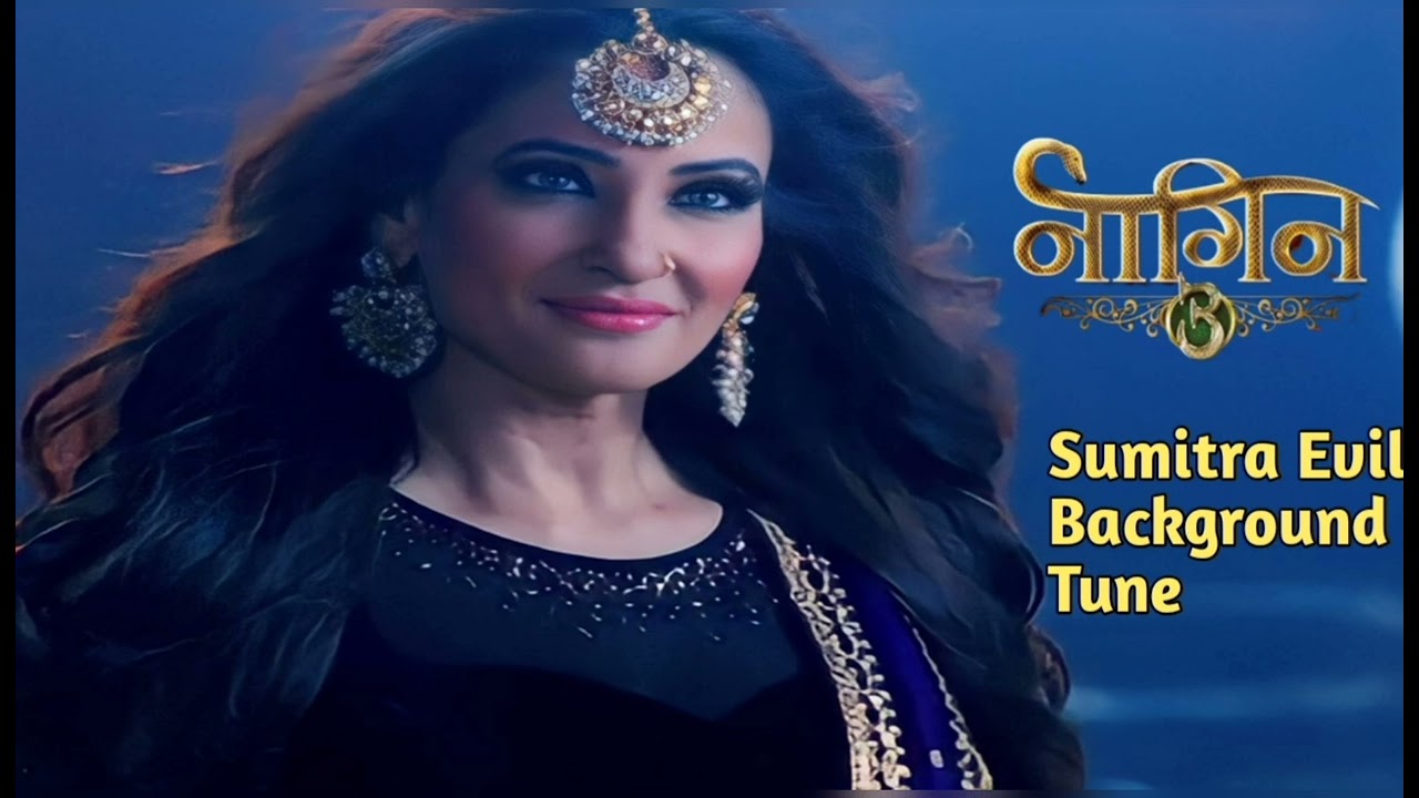 Sumitra's Evil Background Tune From Naagin 3