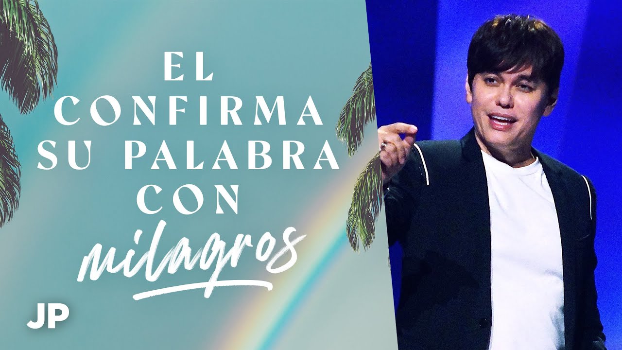 El confirma su palabra con milagros | Joseph Prince Spanish